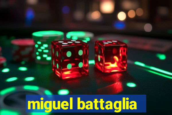 miguel battaglia